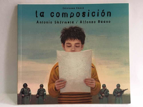 Libro La Composición Antonio Skármeta Alfonso Ruano Ed Ekaré
