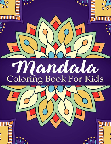 Libro: Mandala Coloring Book For Kids: Over 40 Mandalas For 