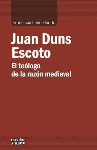 Juan Duns Escoto - Francisco Leon Florido