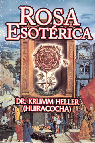 Rosa Esotérica  - Dr. Krumm Heller