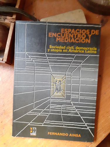 Sociedad Civil, Democracia Y Utopía En América Latina /ainsa