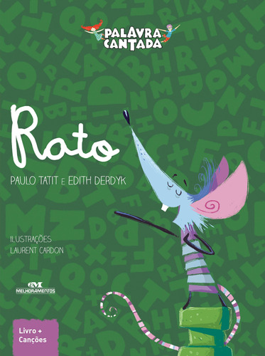 Rato: Palavra Cantada, de Tatit, Paulo. Série Histórias Cantadas - Palavra Cantada Editora Melhoramentos Ltda., capa mole em português, 2000