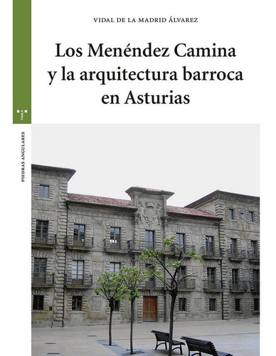 Menendez Camina Y La Arquitectura Barroca En Asturias,los...