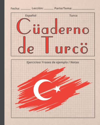 Cuaderno De Turco: Indicado Para El Aprendizaje De La Lengua