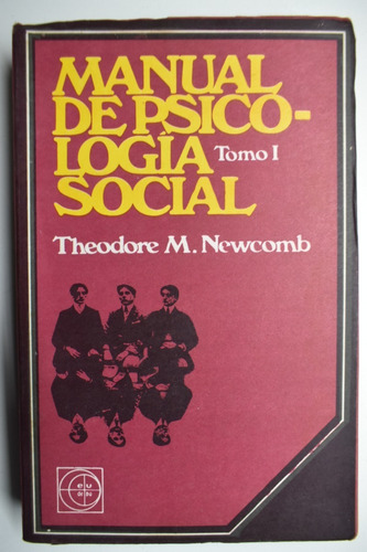 Manual De Psicología Social .tomo I Theodore M.newcomb  C200