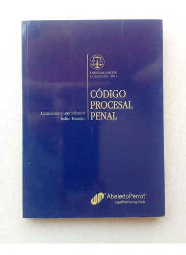 Código Procesal Penal 2011 Legal Publishing Anotaciones Y C
