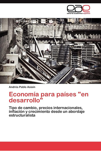 Libro: Economía Para Países En Desarrollo: Tipo De Cambio, Y