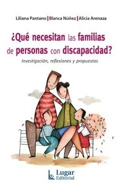 Qué Necesitan Las Familias De Personas Con Discapacidad (lu)