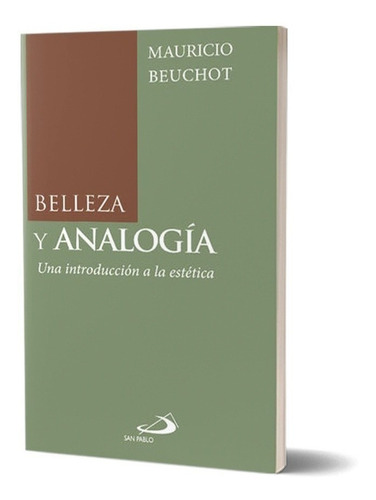 Belleza Y Analogía, Una Introducción A La Estética - Beuchot