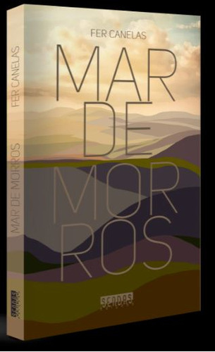 Livro Mar De Morros, De Fer Canelas (). Editora Sendas Edições, Capa Mole, Edição 1 Em Português, 2021