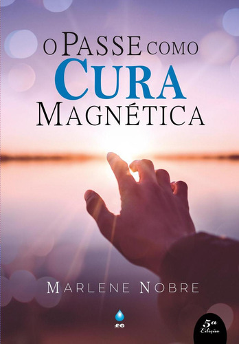 O Passe Como Cura Magnética