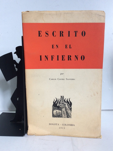 Escrito En El Infierno, Carlos Castro Saavedra
