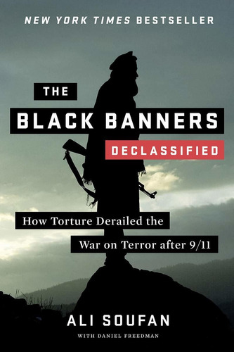 Libro The Black Banners (declassified): How Torture Derail