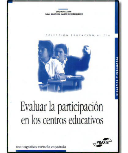 Evaluar La Participación En Los Centros Educativos, De Varios. 8433108197, Vol. 1. Editorial Editorial Promolibro, Tapa Blanda, Edición 2002 En Español, 2002