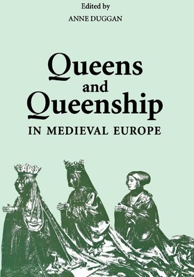 Queens And Queenship In Medieval Europe - Anne Duggan (pa...