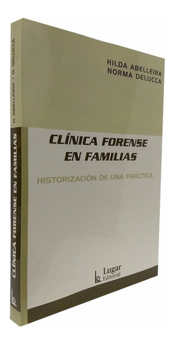 Clinica Forense En Familias - Historizacion De Una Practica