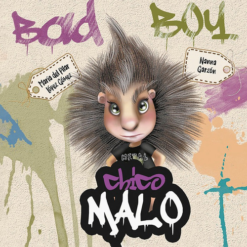 Chico Malo - Bad Boy, De Maria Del Pilar Lopez Gomez. Editorial Mensajero En Español