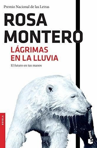 Lagrimas En La Lluvia - Rosa Montero, De Rosa Montero. Editorial Booket En Español