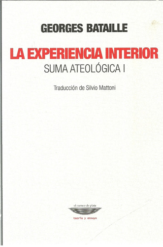 Georges Bataille. La Experiencia Interior. Suma Ateológica I