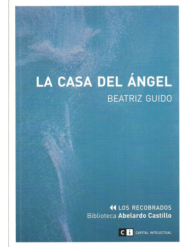 Casa Del Angel, La - Beatriz Guido