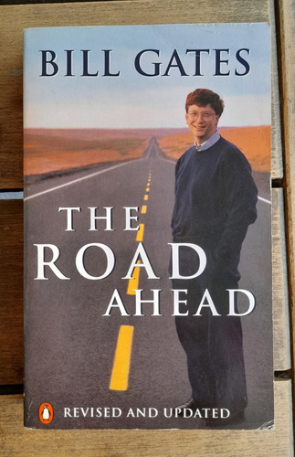 The Road Ahead - Revised And Updated - Bill Gates