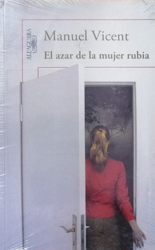 El Azar De La Mujer Rubia - Novela - Manuel Vicent