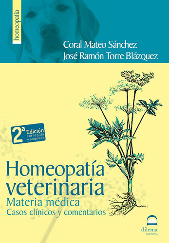 Libro: Homeopatía Veterinaria: Materia Médica. Casos Y En