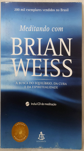 Livro Meditando Com Brian Weiss - Sem Cd - Brian Weiss - Editora Sextante (Usado)