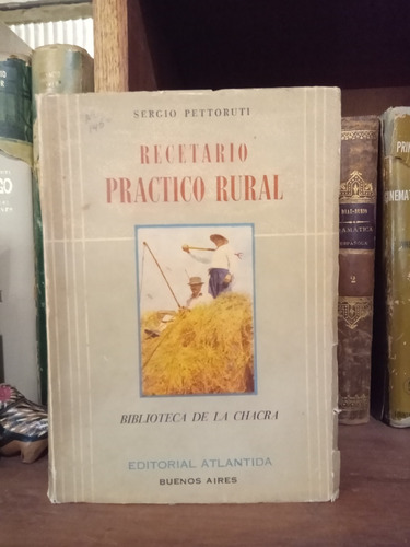 Recetario Práctico Rural Sergio Pettoruti Atlántida 1959