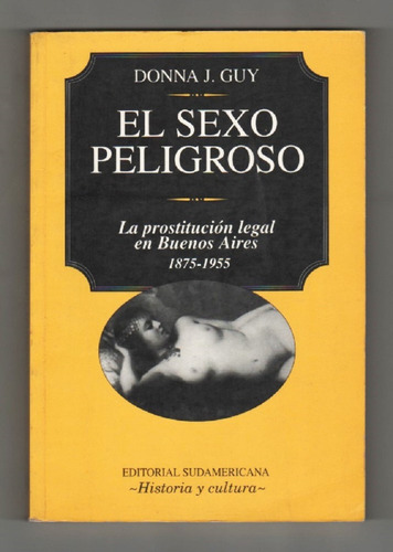 Donna Guy - El Sexo Peligroso / Prostitución Legal Bs. As.