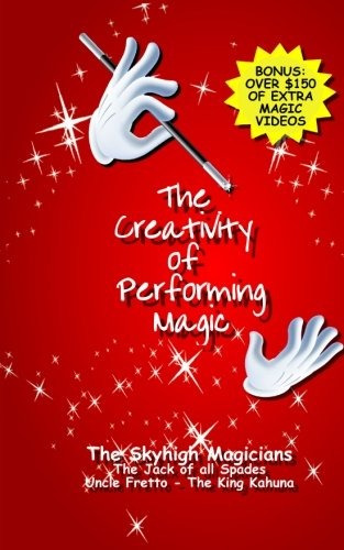 The Creativity Of Performing Magic