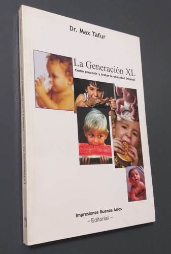 La Generacion Xl Obesidad Infantil Dr Max Tafur