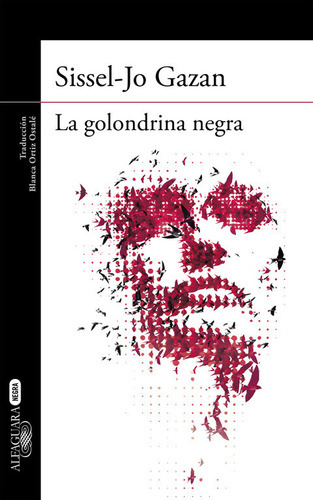 La Golondrina Negra (un Caso De Soren Marhauge 2), De Gazan, Sissel-jo. Editorial Alfaguara, Tapa Blanda En Español