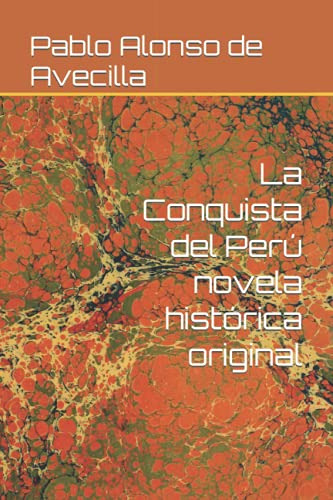 La Conquista Del Peru Novela Historica Original