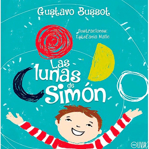 Las Lunas De Simón - Gustavo Bussot
