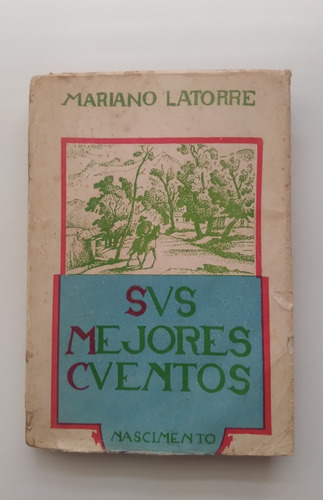 Sus Mejores Cuentos - Mariano Latorre J1