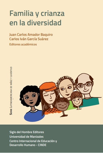 Familia Y Crianza En La Diversidad, De Es, Vários. Editorial Siglo Del Hombre Editores, Cinde Y Universidad De Manizales, Tapa Blanda En Español, 2021