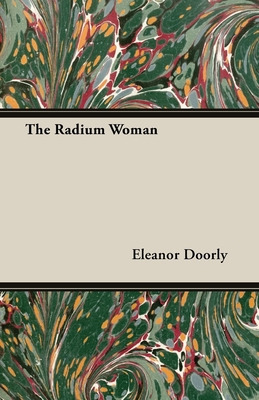 Libro The Radium Woman;a Youth Edition Of The Life Of Mad...