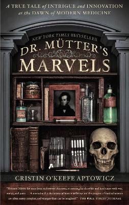 Libro Dr. Mutter's Marvels : A True Tale Of Intrigue And ...