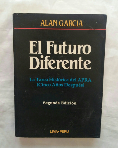 El Futuro Diferente Alan Garcia 1987 Libro Original Oferta