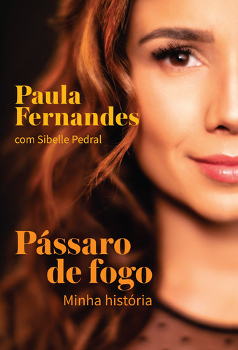 Pássaro de fogo: Minha história, de Fernandes, Paula. Editora Schwarcz SA, capa mole em português, 2018
