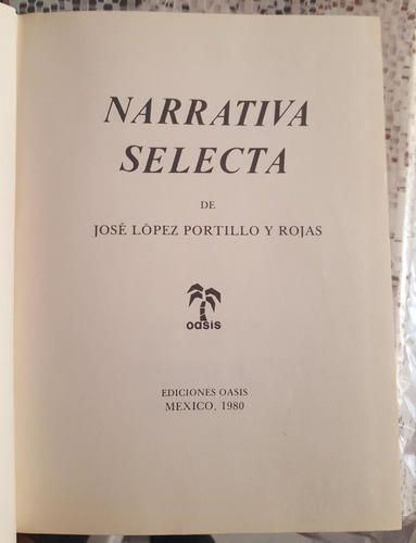 Narrativa Selecta Jose López Portillo Y Rojas Oasis