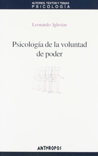 Psicología De La Voluntad De Poder, Iglesias, Anthropos