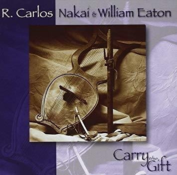 Nakai R Carlos / Eaton William Carry The Gift Usa Import Cd