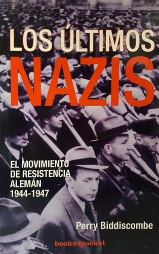 Los Últimos Nazis - Biddiscombe Perry