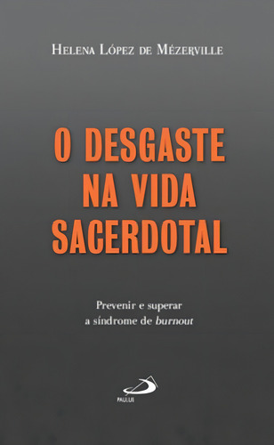 O Desgaste Na Vida Sacerdotal