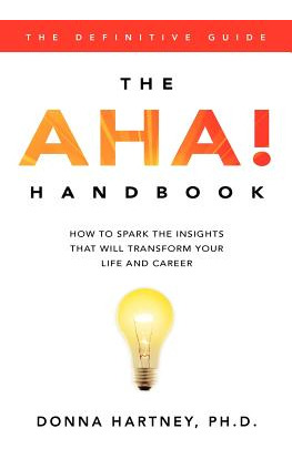 Libro The Aha! Handbook: How To Spark The Insights That W...