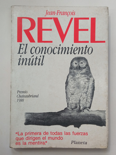 El Conocimiento Inútil - Jean François Revel 