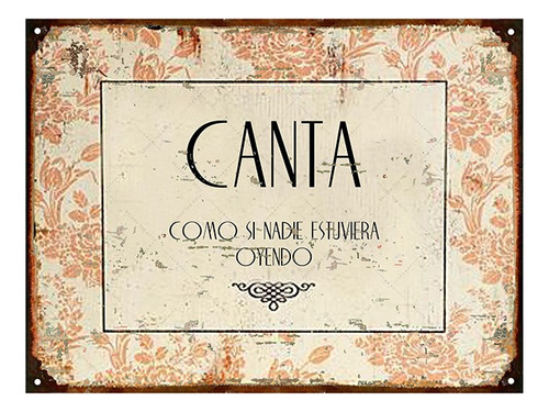 Carteles Chapa, Canta Vintage Frases Deco 008