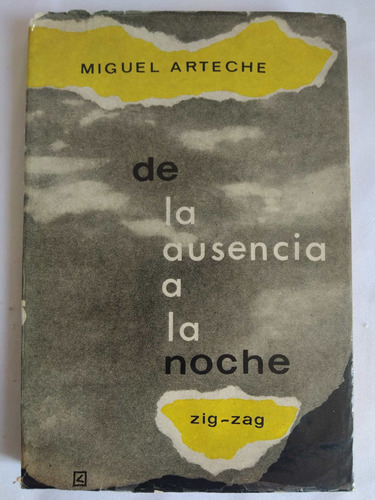 Miguel Arteche // De La Ausencia A La Noche***